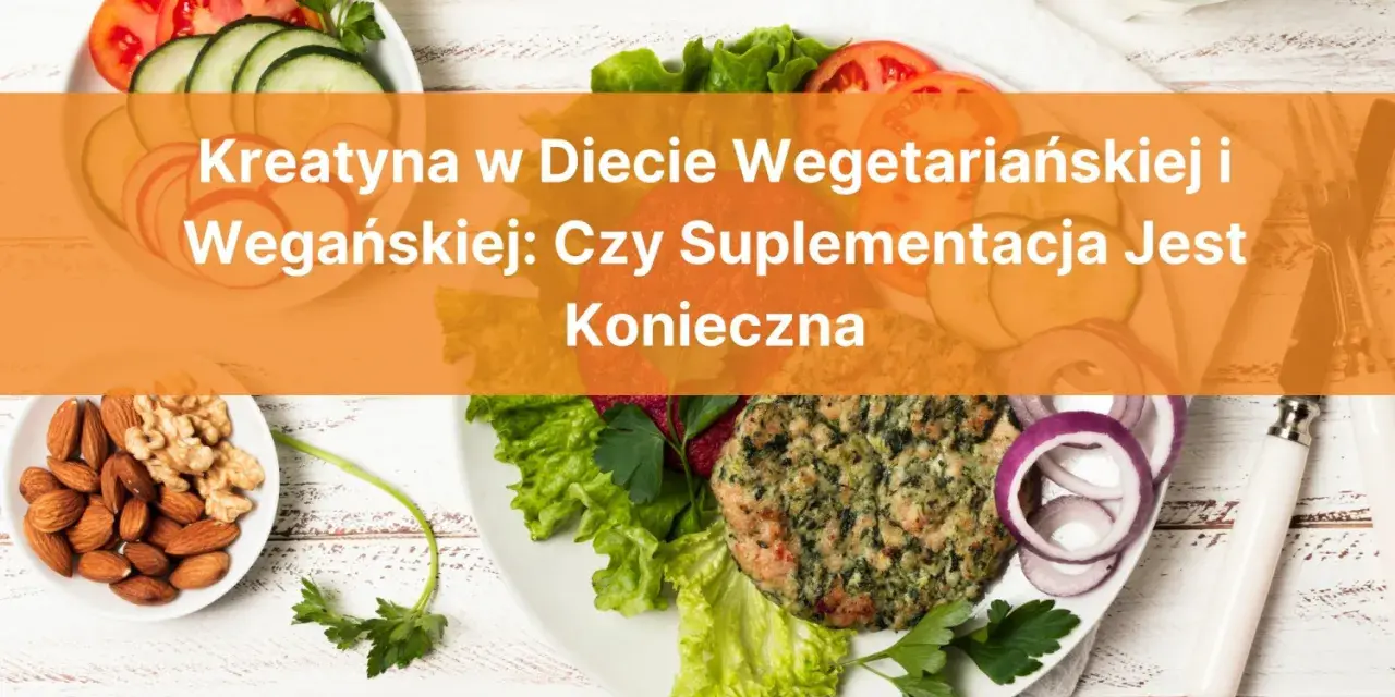 W czym jest kreatyna w diecie wegetariańskiej i wegańskiej? Zdjęcie przedstawia wegetariańskie burgery, warzywa i orzechy.