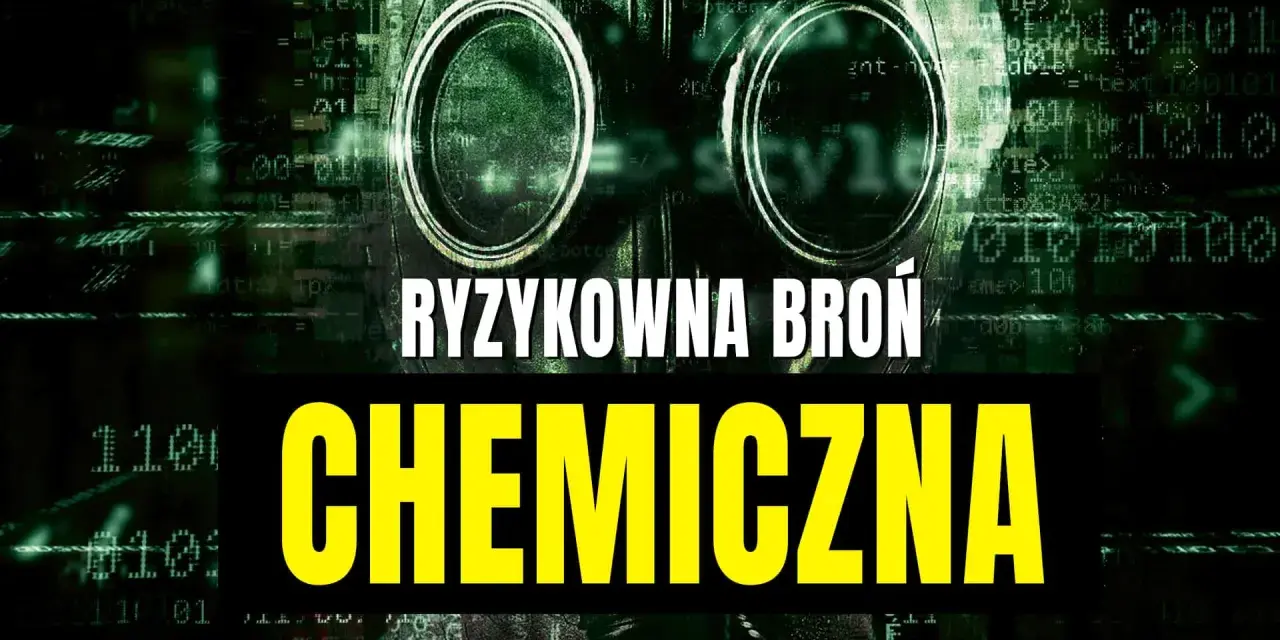 Mroczna maska gazowa na tle zielonego kodu. Napisy "RYZYKOWNA BROŃ" i "CHEMICZNA" ostrzegają przed zagrożeniem, jakim jest gaz bojowy.