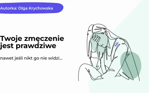 Twoje zmęczenie jest prawdziwe, nawet jeśli nikt go nie widzi. Ilustracja przedstawia osobę zmagającą się z zespołem przewlekłego zmęczenia.