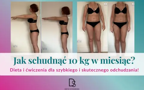 Metamorfoza kobiety: jak schudnąć 10 kg w miesiąc? Zobacz, ile kcal jeść, żeby osiągnąć cel. Dieta i ćwiczenia dla skutecznego odchudzania.