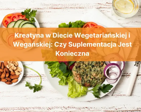 W czym jest kreatyna w diecie wegetariańskiej i wegańskiej? Zdjęcie przedstawia wegetariańskie burgery, warzywa i orzechy.