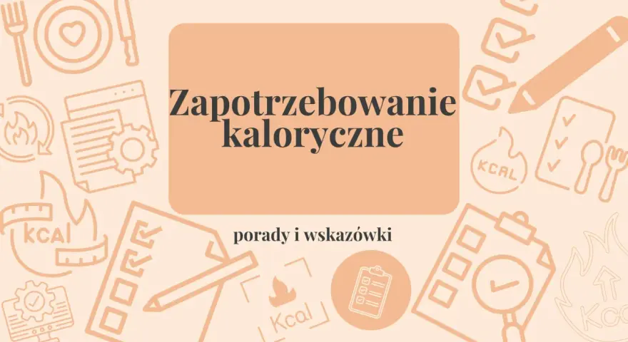 Grafika z hasłem "Zapotrzebowanie kaloryczne" i ikonami sugerującymi jak obliczyć deficyt kaloryczny kalkulator.