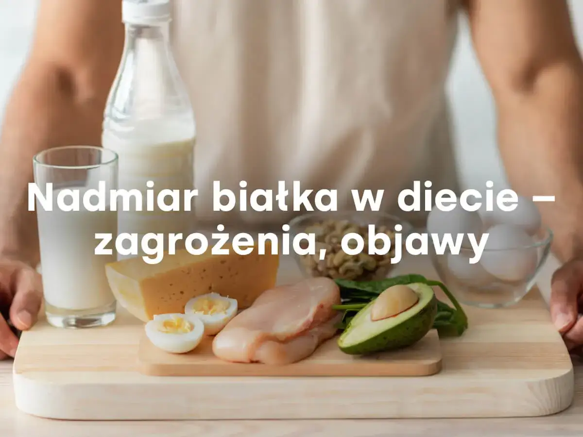 Niemalże same białkowe produkty: mleko, ser, jajka, kurczak, fasola, awokado. Czy to sygnał, że mamy za dużo białka w diecie?
